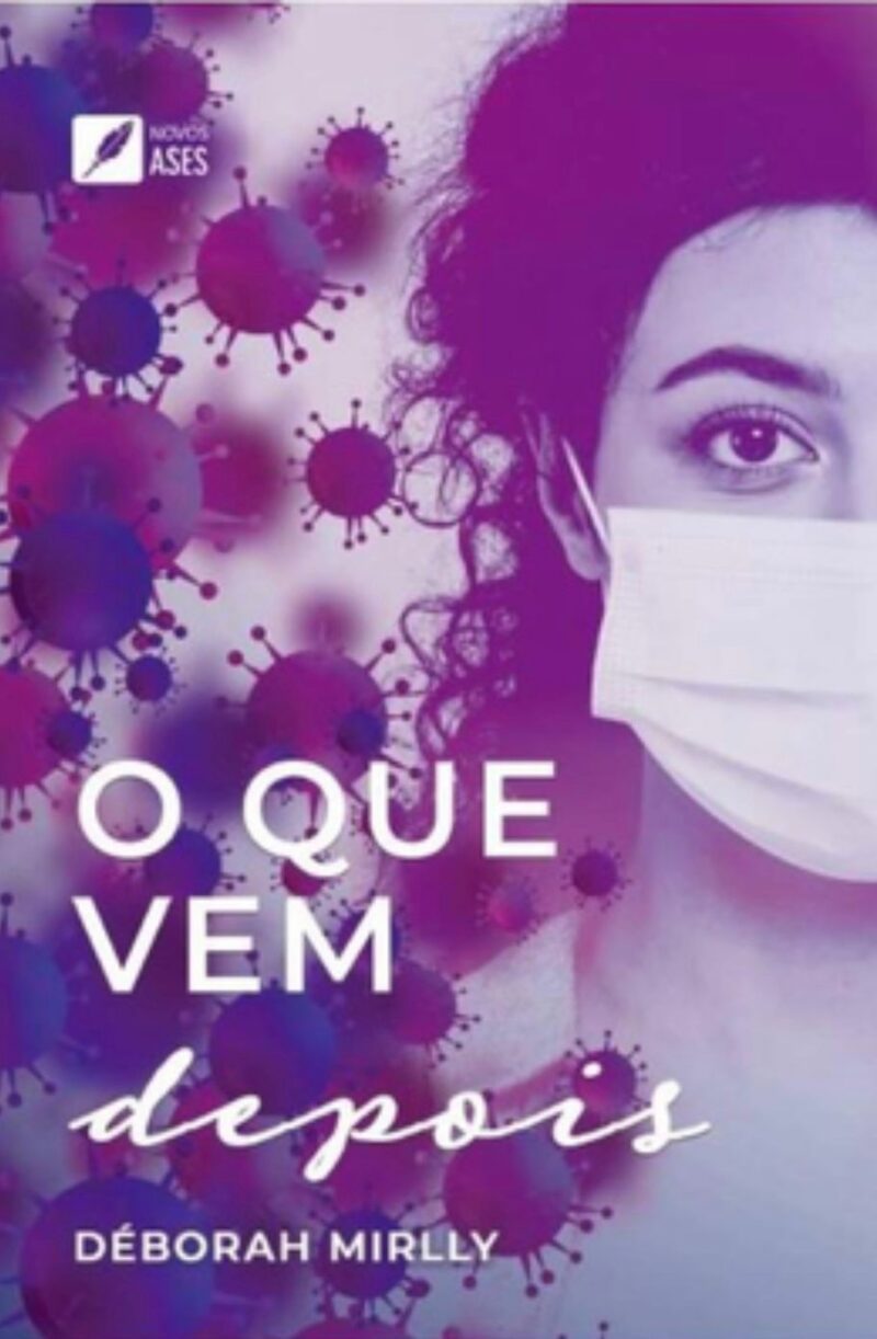 Livro "O Que Vem Depois", de Déborah Mirlly, retrata desafios do isolamento social durante a pandemia