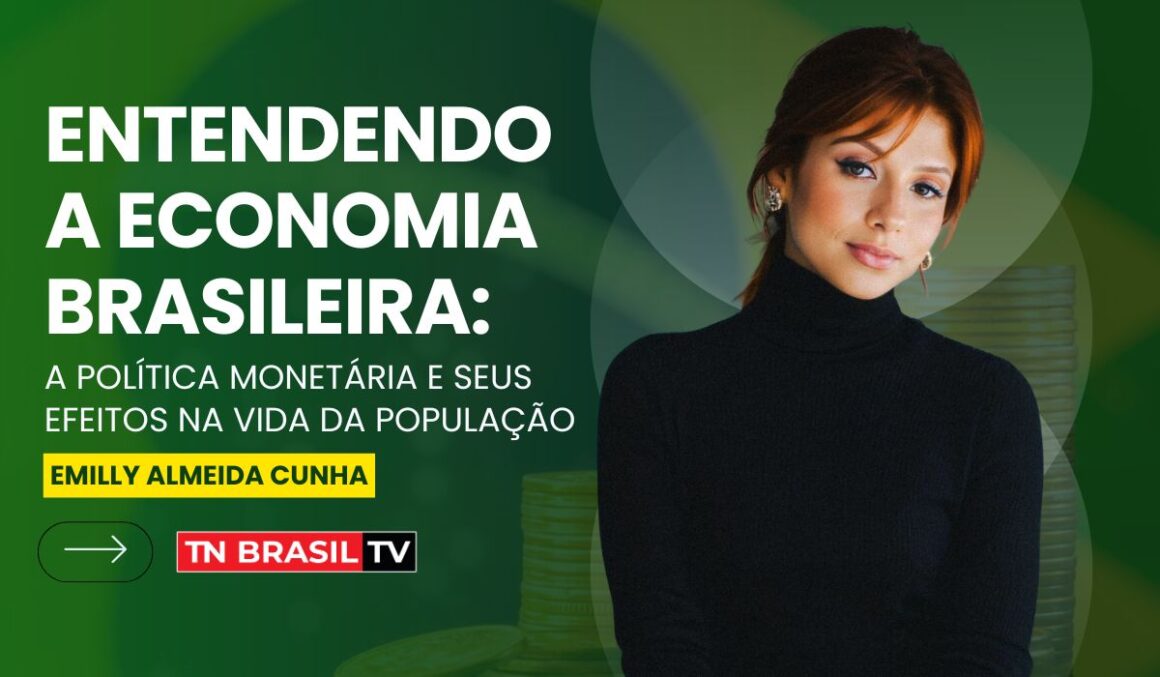 Entendendo a Economia Brasileira: A Política Monetária e Seus Efeitos na Vida da População