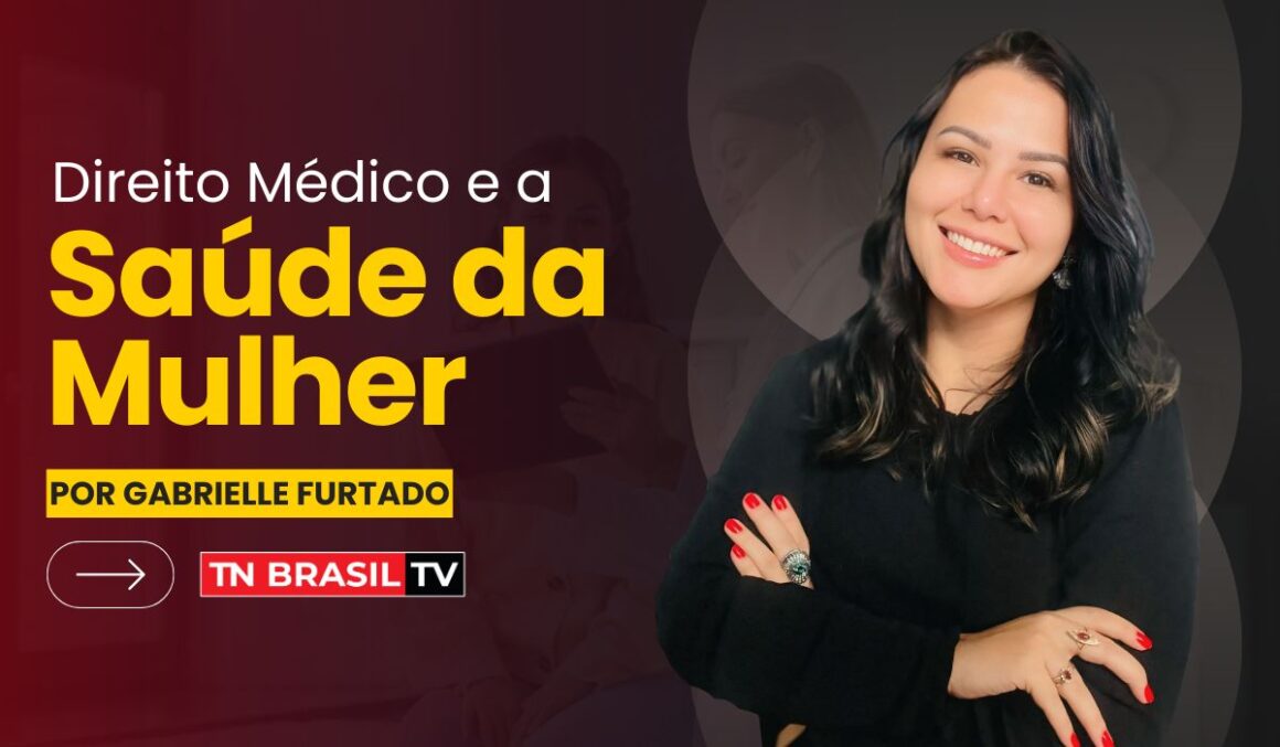 Direito Médico e a Saúde da Mulher