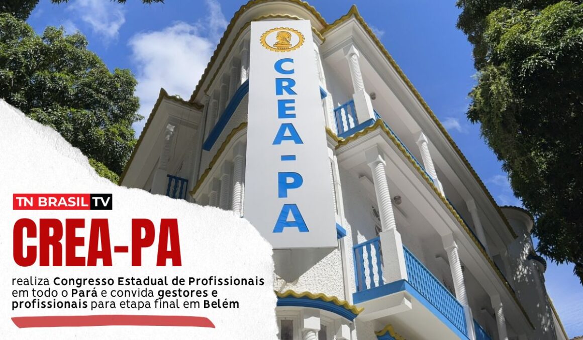 CREA-PA realiza Congresso Estadual de Profissionais em todo o Pará e convida gestores e profissionais para etapa final em Belém