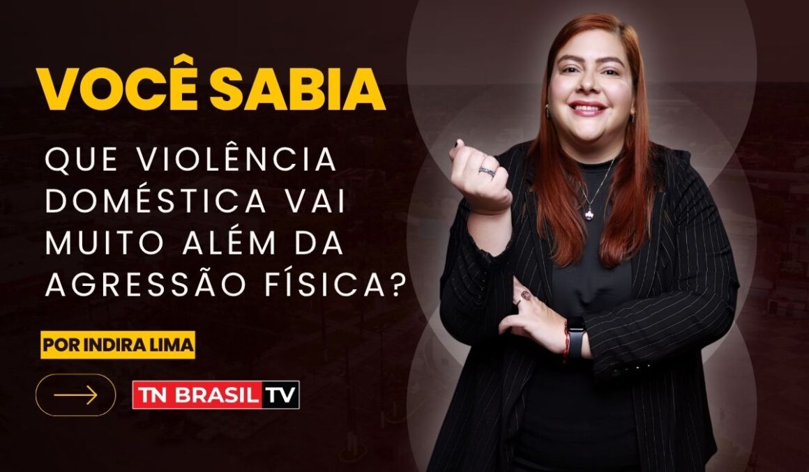 Você sabia que violência doméstica vai muito além da agressão física?