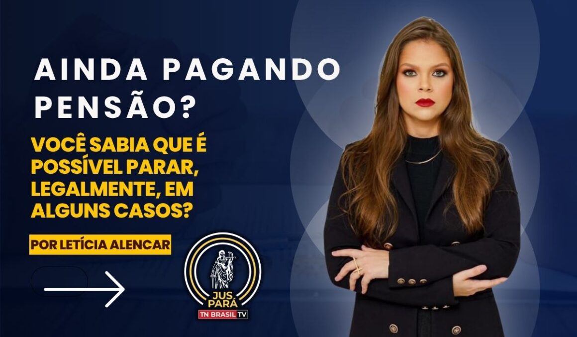 Ainda pagando pensão? Você sabia que é possível parar, legalmente, em alguns Casos?