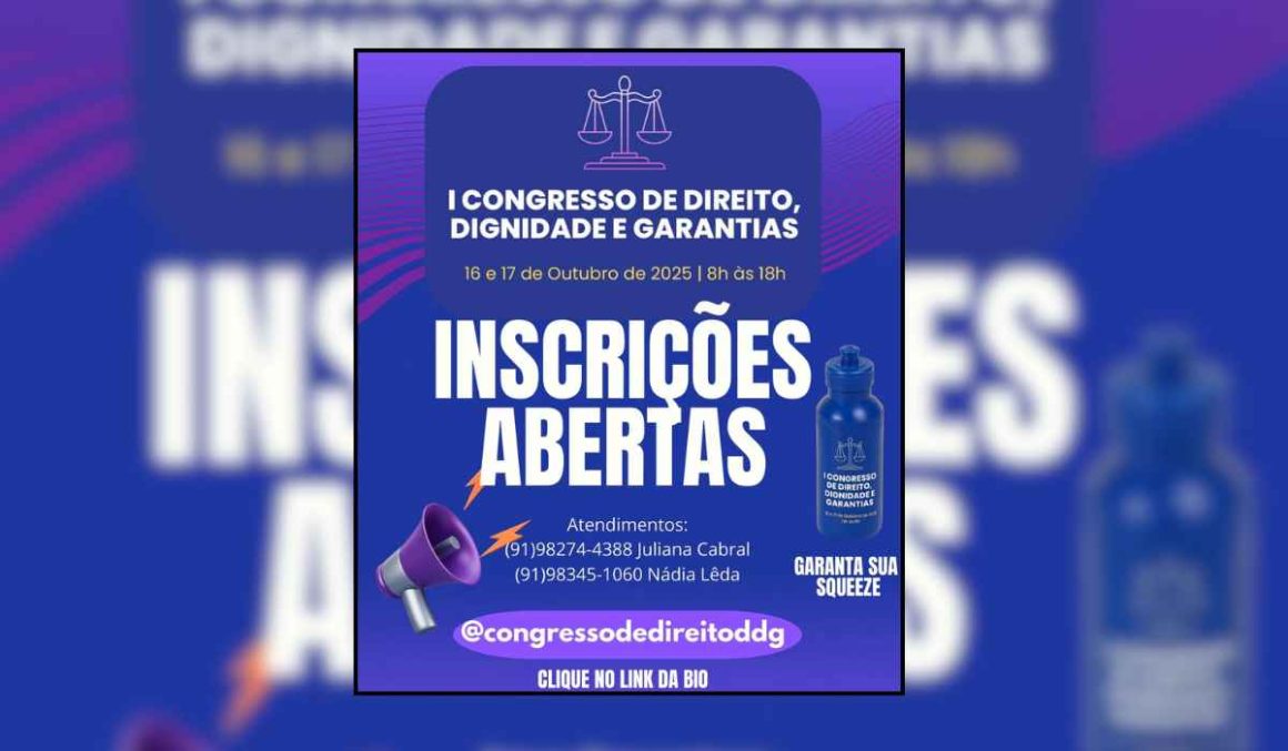 Belém | Inscrições abertas para o "I Congresso de Direito, Dignidade e Garantias"