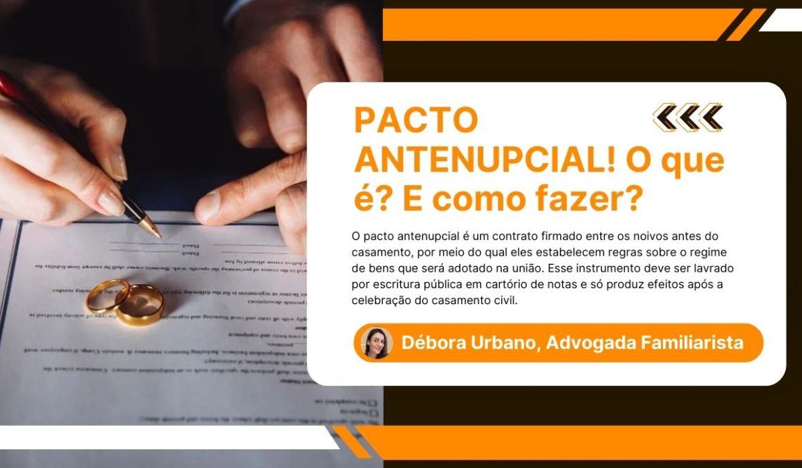 PACTO ANTENUPCIAL! O que é? E como fazer?