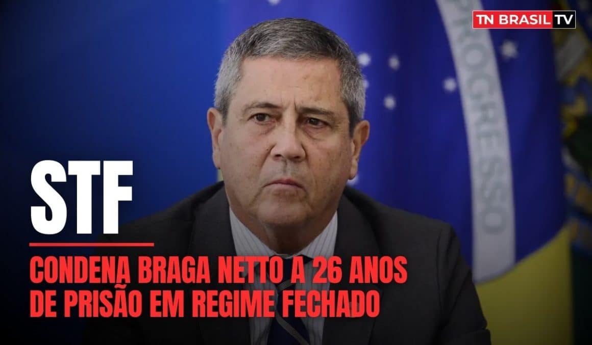 STF condena Braga Netto a 26 anos de prisão em regime fechado