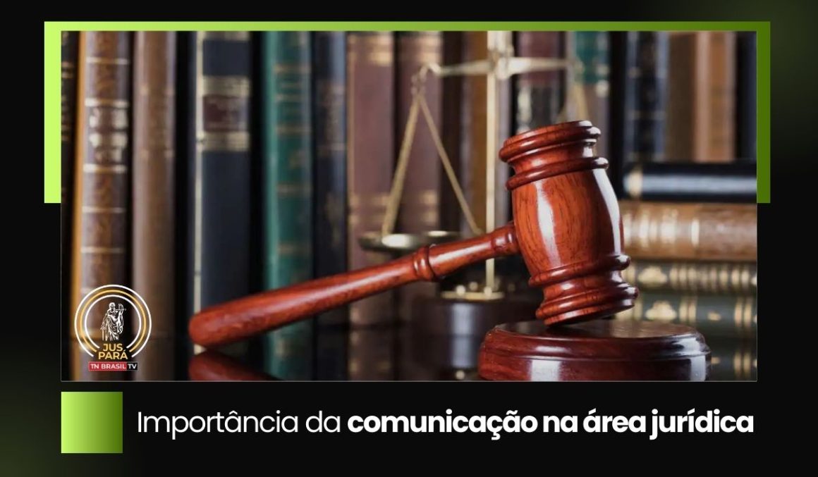 Importância da comunicação na área jurídica