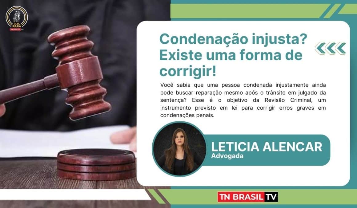 Condenação injusta? Existe uma forma de corrigir!