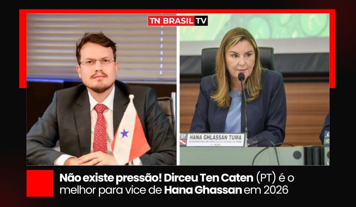 Não existe pressão! Dirceu Ten Caten (PT) é o melhor para vice de Hana Ghassan em 2026