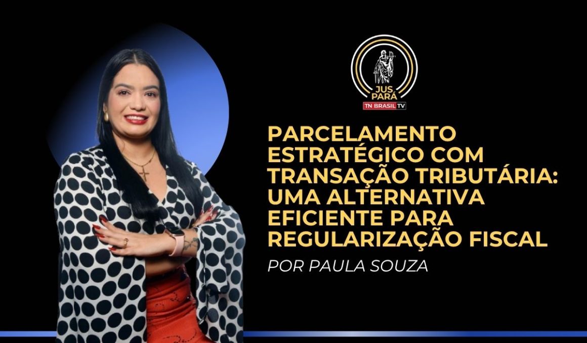 Parcelamento Estratégico com Transação Tributária: Uma Alternativa Eficiente para Regularização Fiscal