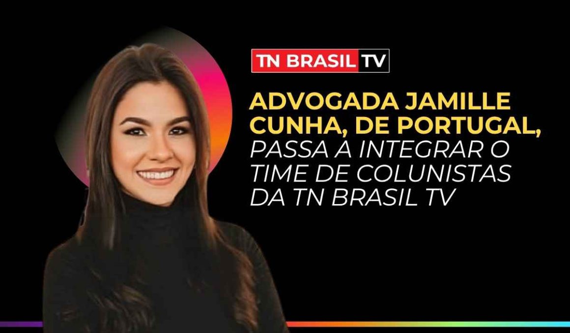 Advogada Jamille Cunha, de Portugal, passa a integrar o time de colunistas da TN Brasil TV