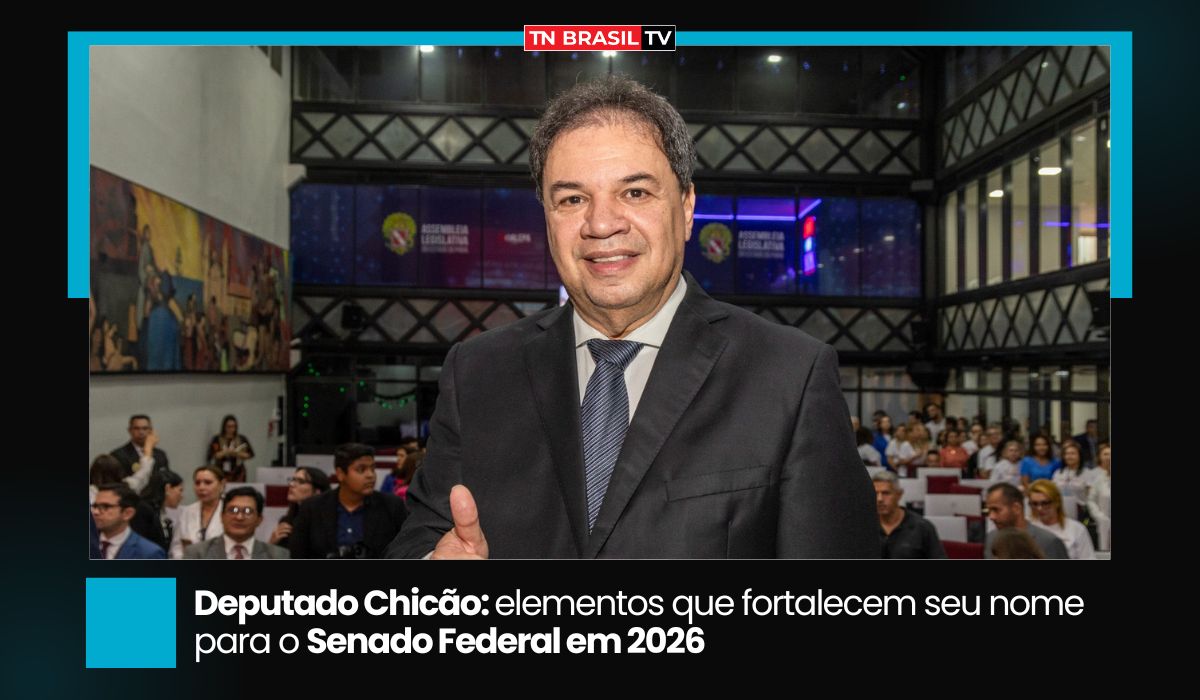 Deputado Chicão: elementos que fortalecem seu nome para o Senado Federal em 2026