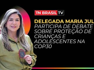 Delegada Maria Julia participa de debate sobre proteção de crianças e adolescentes na COP30
