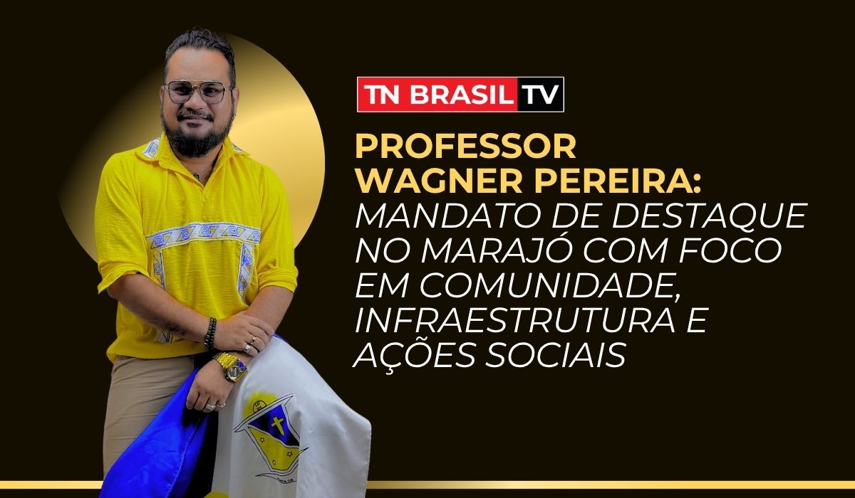 Professor Wagner Pereira: Mandato de Destaque no Marajó com Foco em Comunidade, Infraestrutura e Ações Sociais