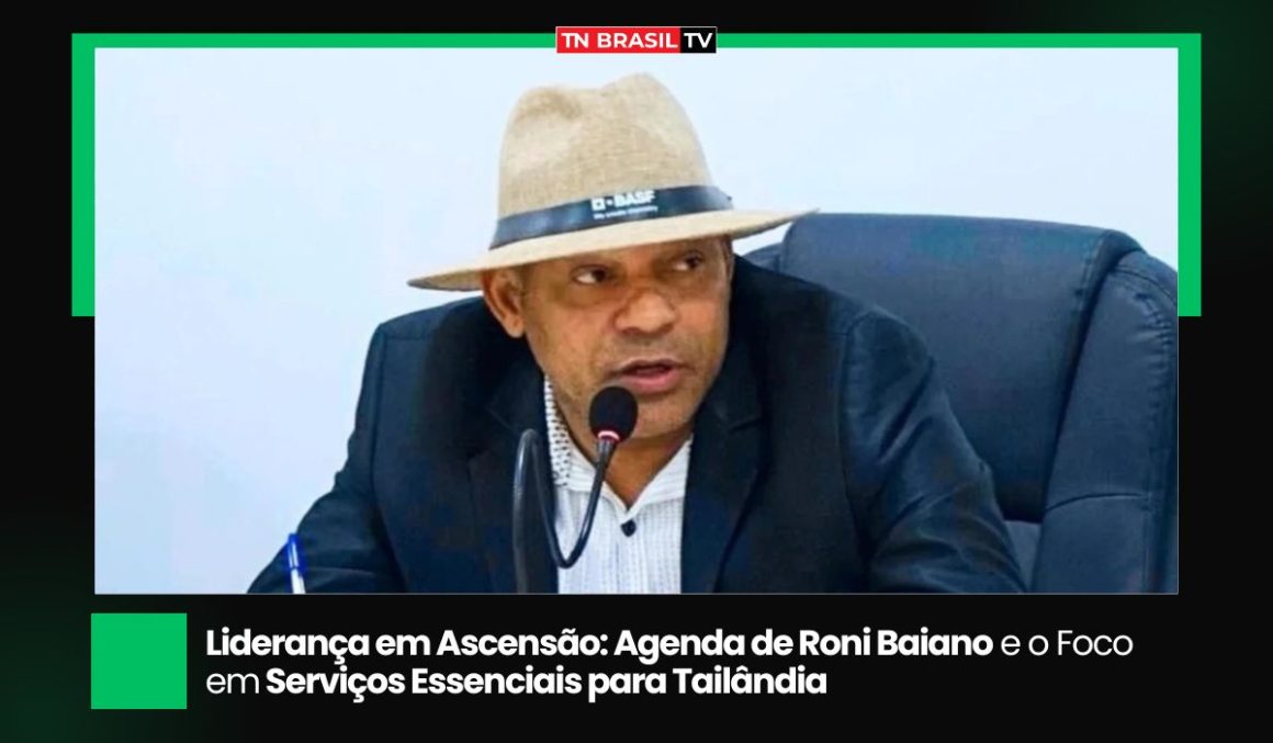 Liderança em Ascensão: Agenda de Roni Baiano e o Foco em Serviços Essenciais para Tailândia Liderança em Ascensão: Agenda de Roni Baiano e o Foco em Serviços Essenciais para Tailândia