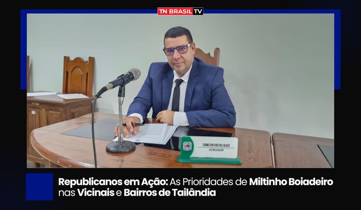 Republicanos em Ação: As Prioridades de Miltinho Boiadeiro nas Vicinais e Bairros de Tailândia