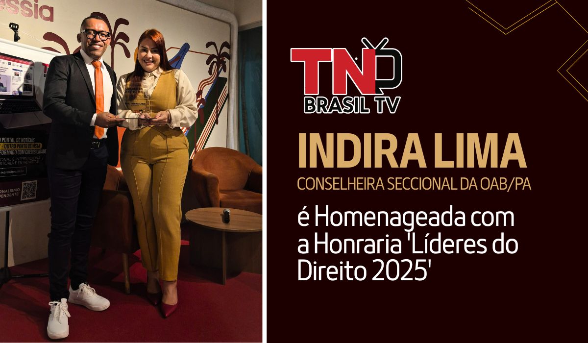 Conselheira Seccional da OAB/PA, Indira Lima é Homenageada com a Honraria 'Líderes do Direito 2025'