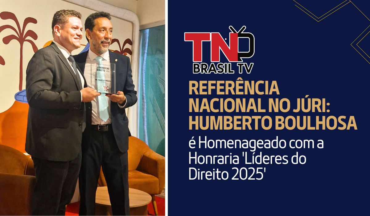 Referência Nacional no Júri: Humberto Boulhosa é Homenageado com a Honraria 'Líderes do Direito 2025'