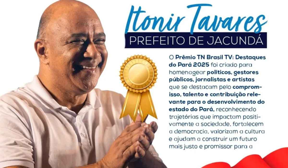 Prefeito Itonir Tavares é homenageado com o Prêmio TN Brasil TV: Destaques do Pará 2025