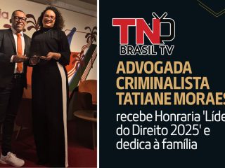 Advogada criminalista Tatiane Moraes recebe Honraria 'Líderes do Direito 2025' e dedica à família