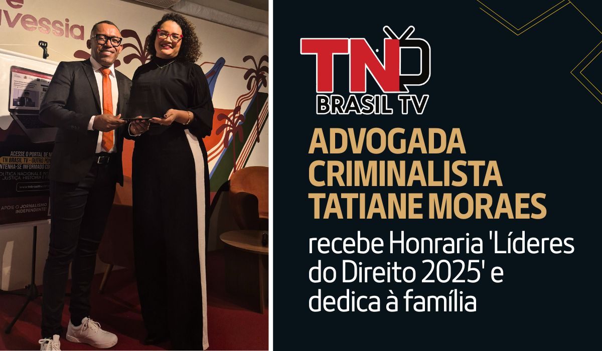 Advogada criminalista Tatiane Moraes recebe Honraria 'Líderes do Direito 2025' e dedica à família
