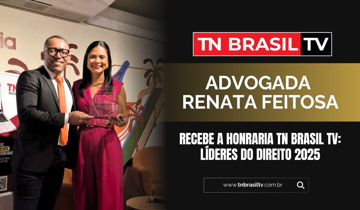 Advogada Renata Feitosa recebe a Honraria TN Brasil TV: Líderes do Direito 2025