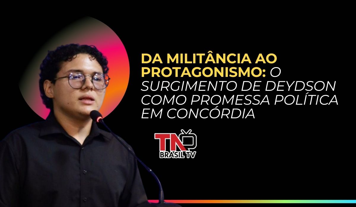 Da militância ao protagonismo: o surgimento de Deydson como promessa política em Concórdia