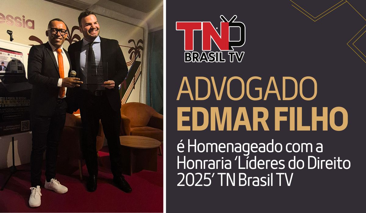 Advogado Edmar Filho é Homenageado com a Honraria 'Líderes do Direito 2025' TN Brasil TV