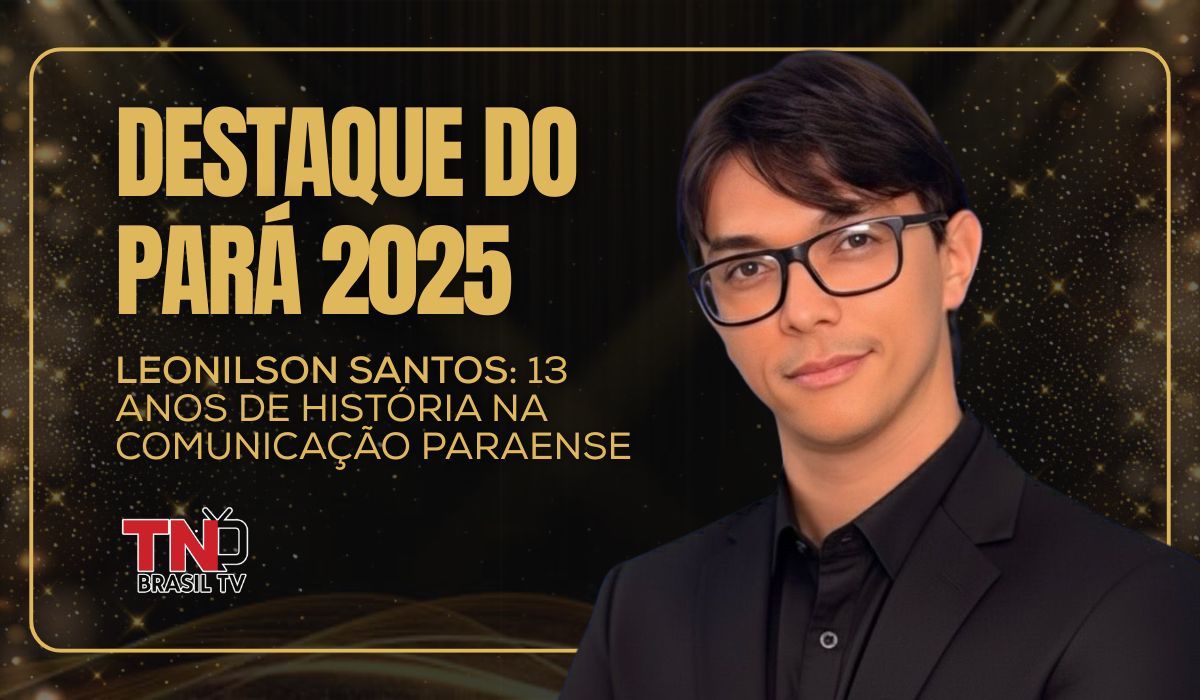 Destaque do Pará 2025 | Leonilson Santos: 13 anos de história na comunicação paraense