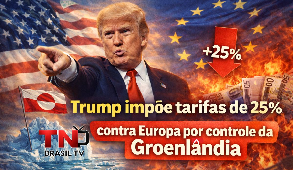 Guerra comercial: Trump impõe tarifas de 25% contra Europa por controle da Groenlândia