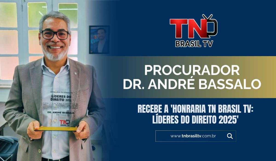 Procurador Dr. André Bassalo recebe a 'Honraria TN Brasil TV: Líderes do Direito 2025'