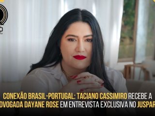 Conexão Brasil-Portugal: Taciano Cassimiro recebe a advogada Dayane Rose em entrevista exclusiva no JusPará