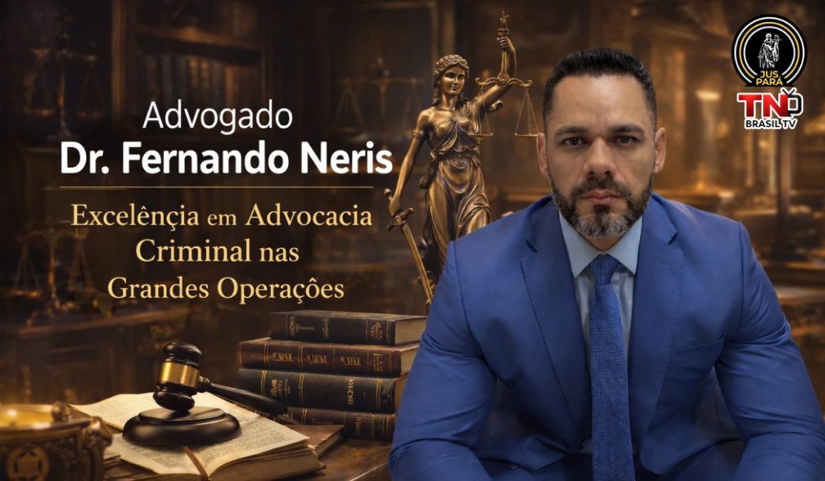 Advogado Dr. Fernando Neris: Destaque na Advocacia Criminal frente às Grandes Operações Advogado Dr. Fernando Neris: Destaque na Advocacia Criminal frente às Grandes Operações