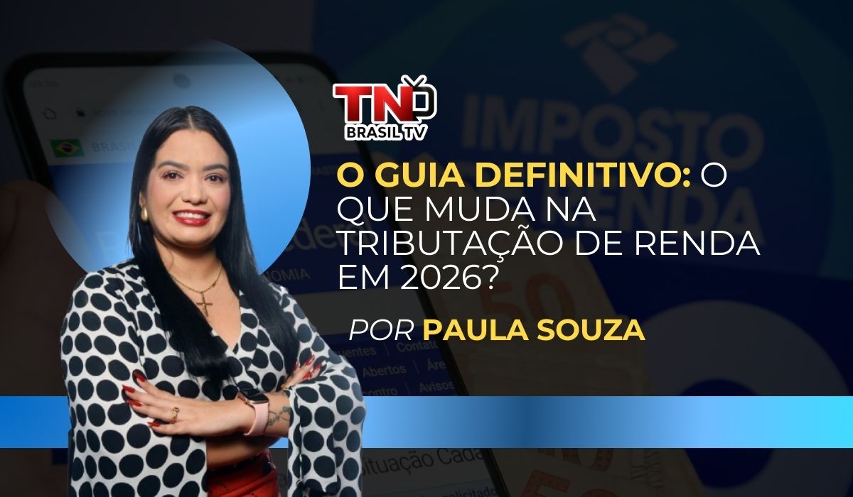 O Guia Definitivo: O que muda na tributação de renda em 2026?