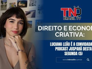 Direito e Economia Criativa: Luciana Leão é a convidada do Podcast JusPará desta segunda (5)