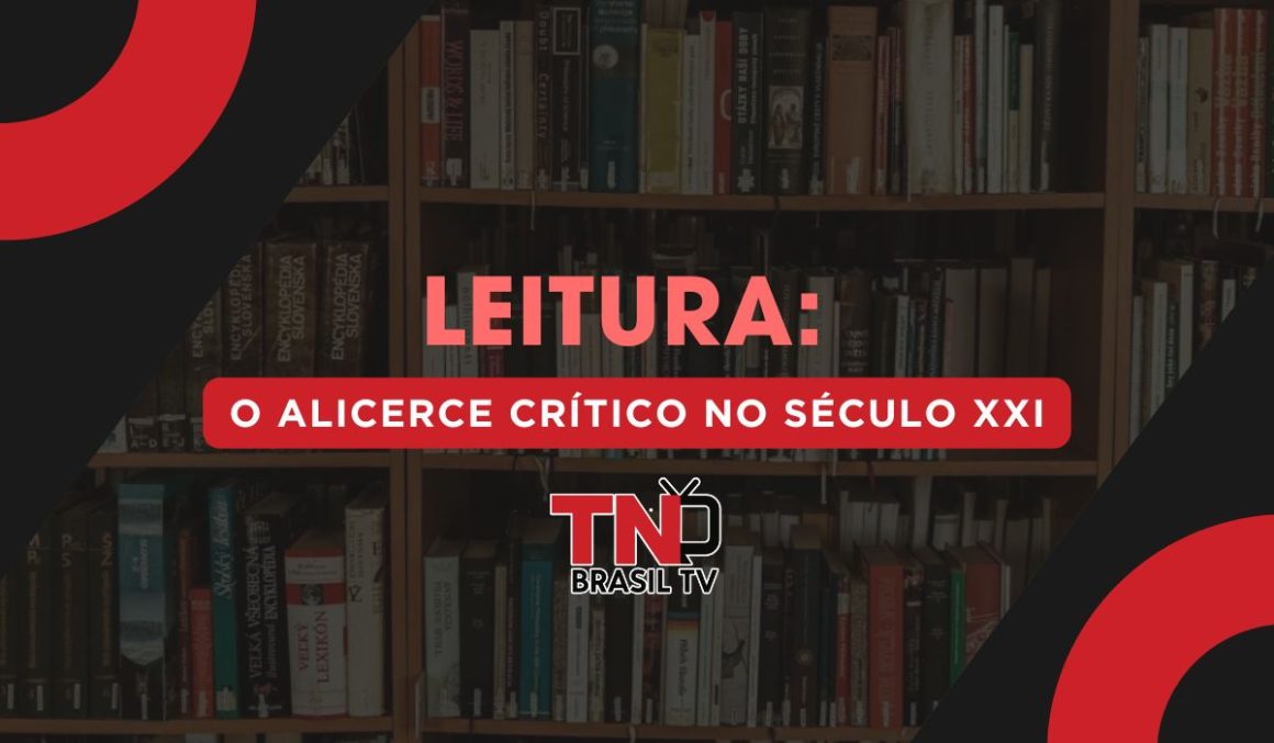 Leitura: O Alicerce Crítico no Século XXI