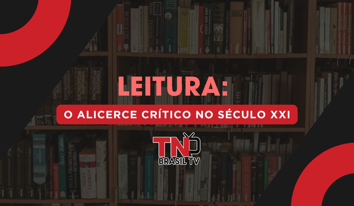 Leitura: O Alicerce Crítico no Século XXI