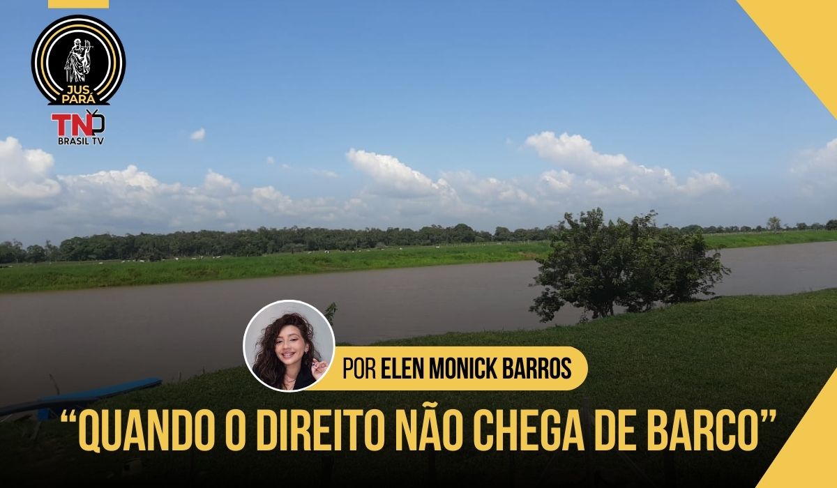 "Quando o direito não chega de barco"