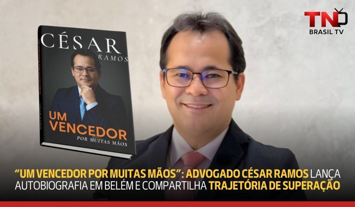 “Um Vencedor por Muitas Mãos”: Advogado César Ramos lança autobiografia em Belém e compartilha trajetória de superação