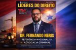 Dr. Fernando Neris: referência nacional na advocacia criminal