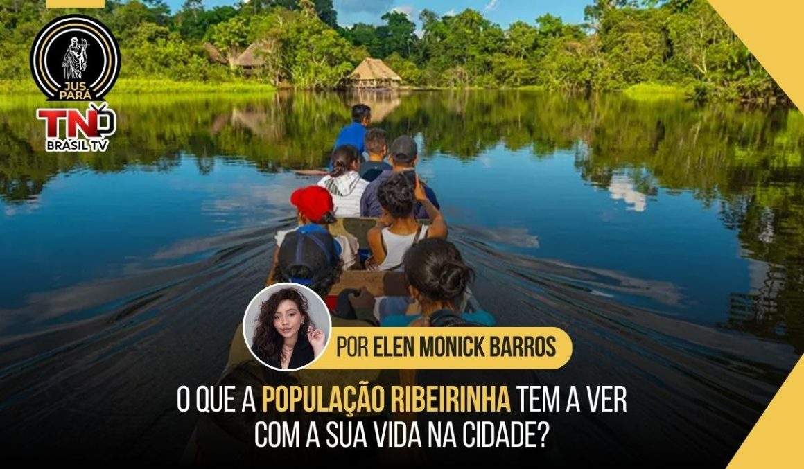 O que a população ribeirinha tem a ver com a sua vida na cidade?