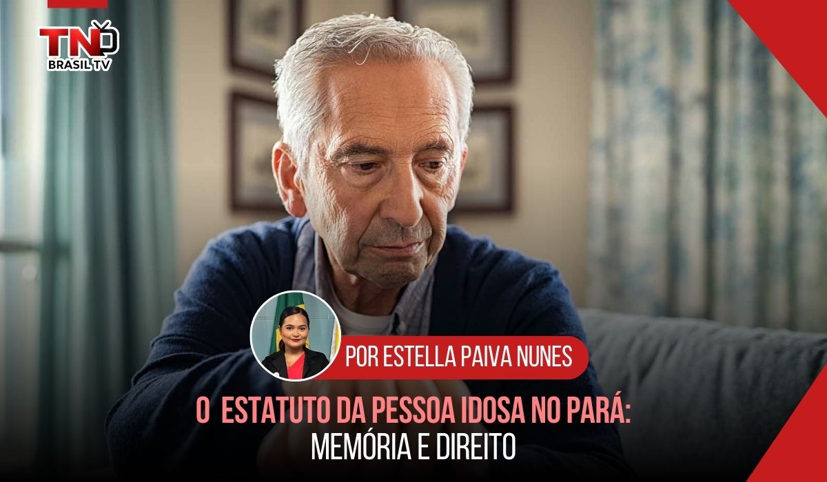 O Estatuto da Pessoa Idosa no Pará: Memória e Direito