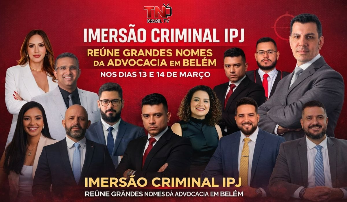 Imersão Criminal IPJ reúne grandes nomes da advocacia em Belém nos dias 13 e 14 de março