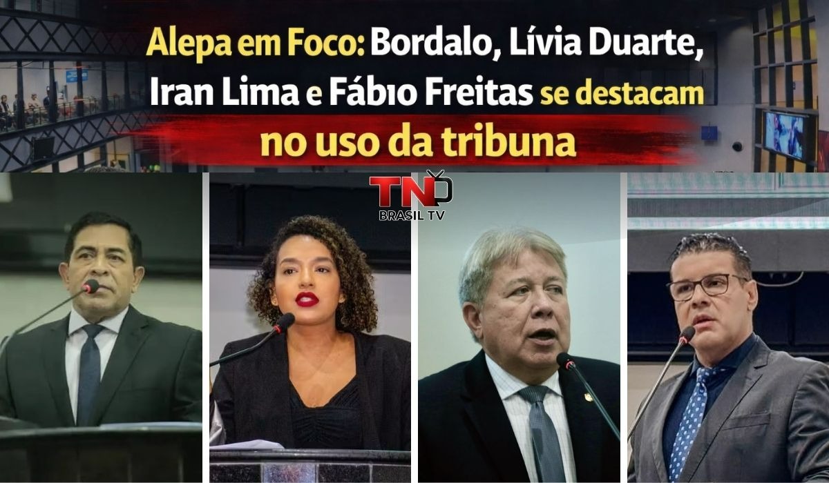 ALEPA: Bordalo, Lívia Duarte, Iran Lima e Fábio Freitas se destacam no uso da tribuna