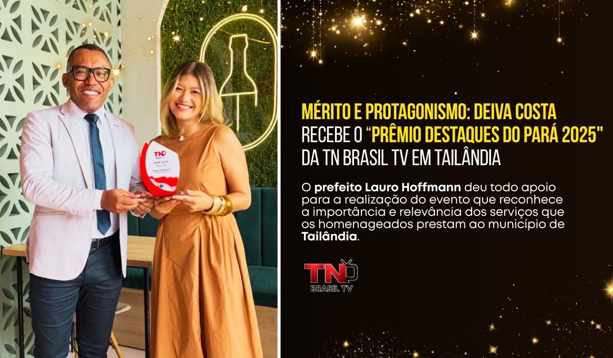 Mérito e Protagonismo: Deiva Costa recebe o Prêmio Destaques do Pará 2025 da TN Brasil TV em Tailândia