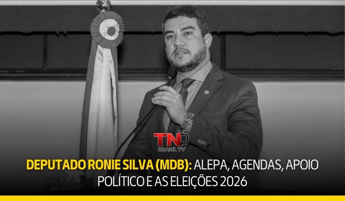 Deputado Ronie Silva (MDB): Alepa, agendas, apoio político e as eleições 2026