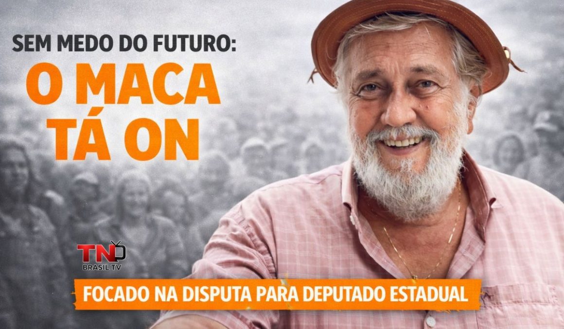 Sem Medo do Futuro: “O MACA TÁ ON” e focado na disputa para deputado estadual