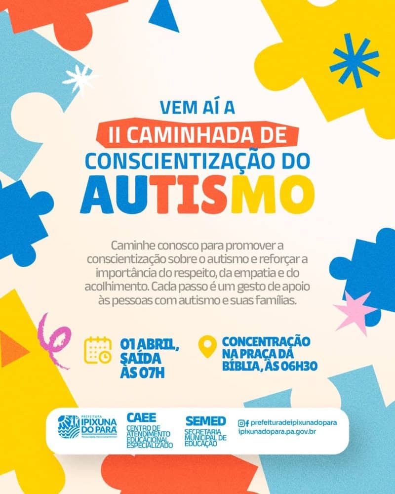 Prefeitura de Ipixuna mobiliza população para caminhada de conscientização sobre o autismo