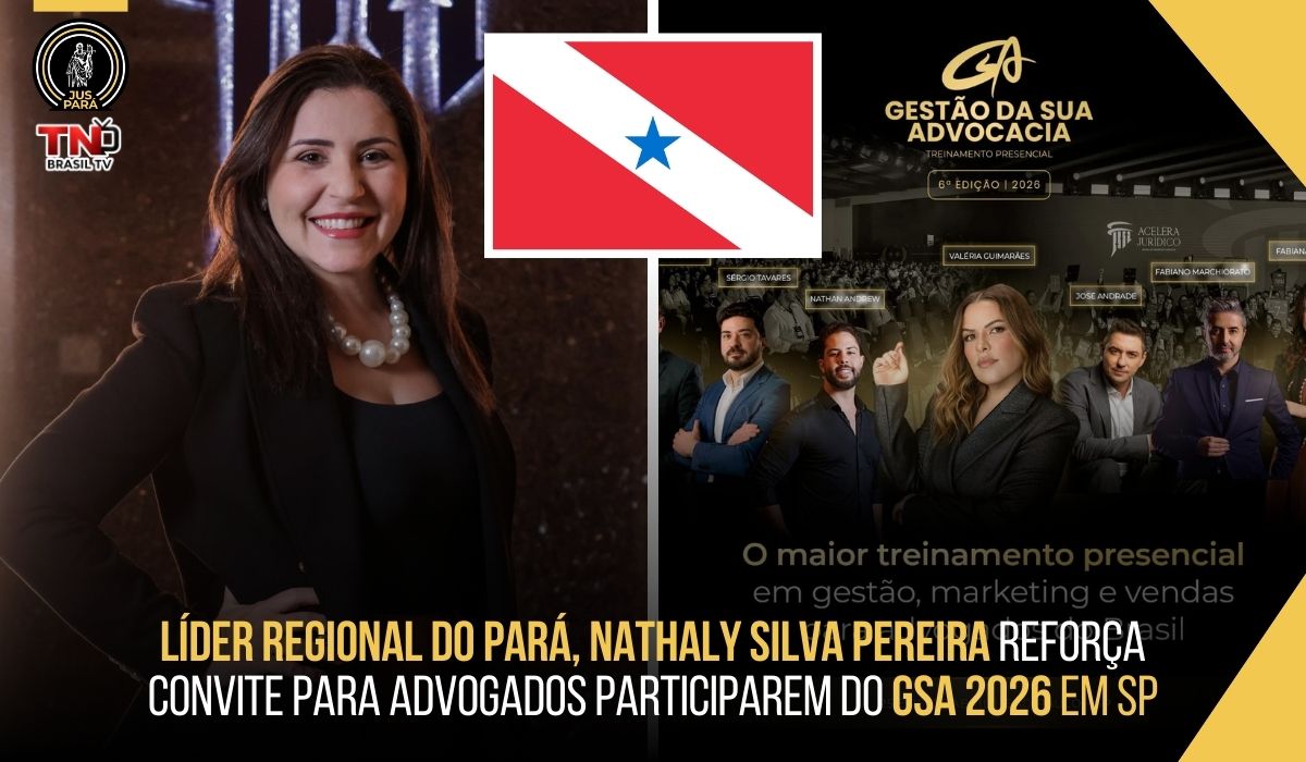 Líder regional do Pará, Nathaly Silva Pereira reforça convite para advogados participarem do GSA 2026 em SP