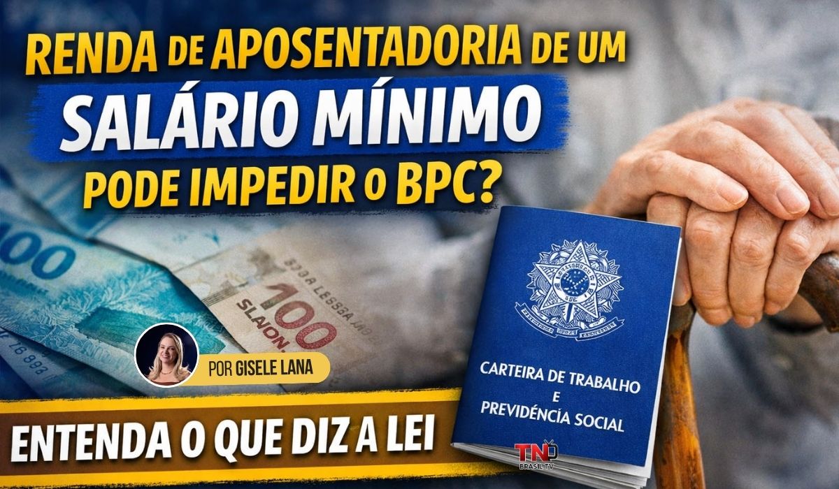 Renda de Aposentadoria de Um Salário Mínimo Pode Impedir o BPC? Entenda o Que Diz a Lei