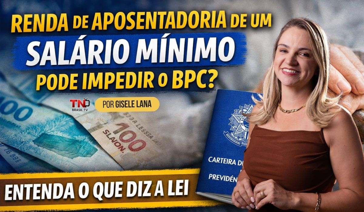 Renda de Aposentadoria de Um Salário Mínimo Pode Impedir o BPC? Entenda o Que Diz a Lei